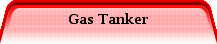 Gas Tanker
