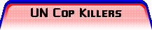 UN Cop Killers